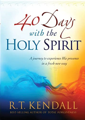 Forty Days With the Holy Spirit: A Journey to Experienc - Paperback NEW Kendall,