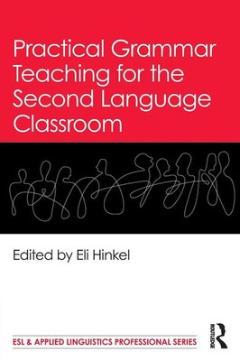 Eli Hinkel | Practical Grammar Teaching for the Second Language Classroom | Buch