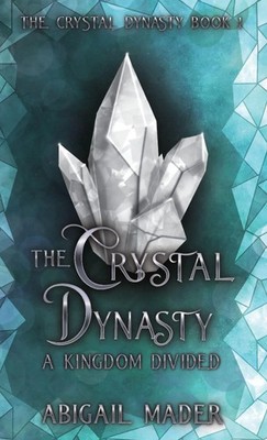 Abigail Mader | The Crystal Dynasty | Buch | Englisch (2024) | EAN 9781763574021