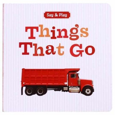Things That Go (Say & Play) - Board book, by Sterling Publishing Co. - Very Good
