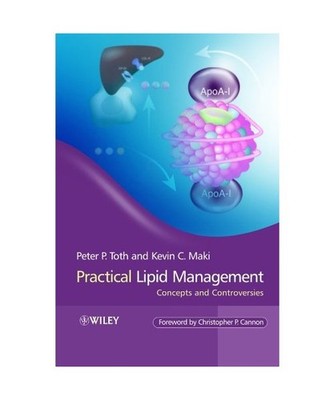 Practical Lipid Management: Concepts and Controversies: Concepts and Controversi