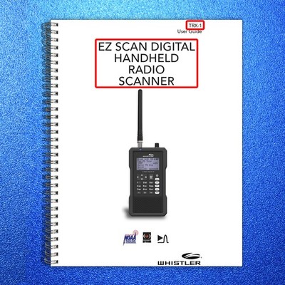 WHISTLER TRX-1 Scanner Radio User Manual - STEEL WIRE BOUND - PROTECTIVE COVERS