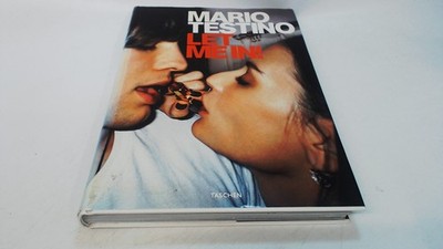 			Mario Testino, Let Me in, Mario Testino, Taschen GmbH, 2007, Hard		