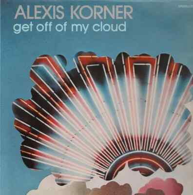 Alexis Korner Get Off Of My Cloud Polydor Vinyl LP