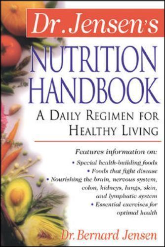 Dr. Jensen's Nutrition Handbook: A Daily - Bernard Jensen, 0658002783, paperback