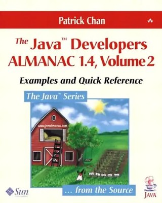The Java(tm) Developers Almanac 1.4, Volume 2: Examples and Quick Reference (Jav