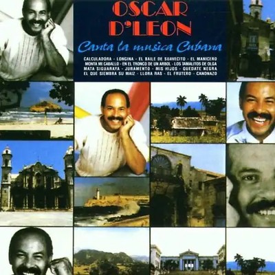 Oscar D'Leon - Canta la Musica Cubana