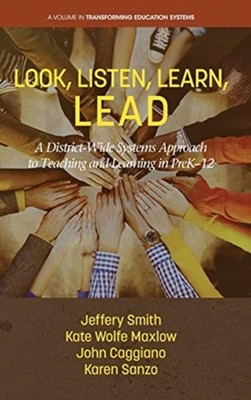Look, Listen, Learn, LEAD   A District Wide Systems Approach to Teaching and Le 