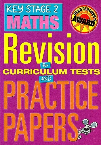 Key Stage 2 Maths: Revision for Curriculum Tests and Papers NEW Paperback Book