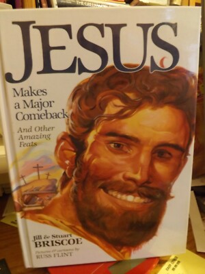 Jesus Makes a Major ComeBack AND OTHER Amazi Feats (BAKER By Jill & Stu Briscoe 