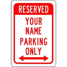 Custom Reserved No Parking Sign Aluminum Metal 8" x 12" Personalized