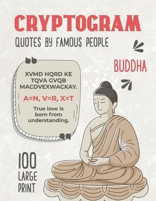 100 Large Print Cryptogram Quotes by Famous People: Buddha Cryptoquotes Puzzle B