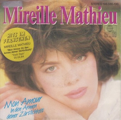 Mireille Mathieu - Mon Amour (In Den Armen Deiner Zärtlichkeit) (7'', Single) (N