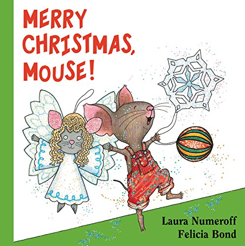 Merry Christmas, Mouse!: A Christmas Holiday Book for Kids... - Numeroff, Laura