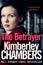 The Betrayer: If your can?t trust y..., Chambers, Kimbe