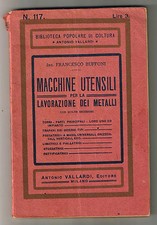 MACCHINE UTENSILI per la LAVORAZIONE DEI METALLI - Vallardi 1927 con incisioni