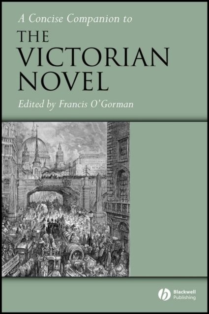 Concise Companion to the Victorian Novel O′Gorman Hardback Wiley–Blackwell