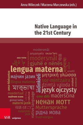 Native Language in the 21st Century Anna Wileczek