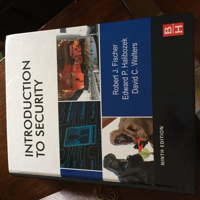 Introduction to Security - hardcover Fischer Ph.D., Robert|Walters, David|Ha...