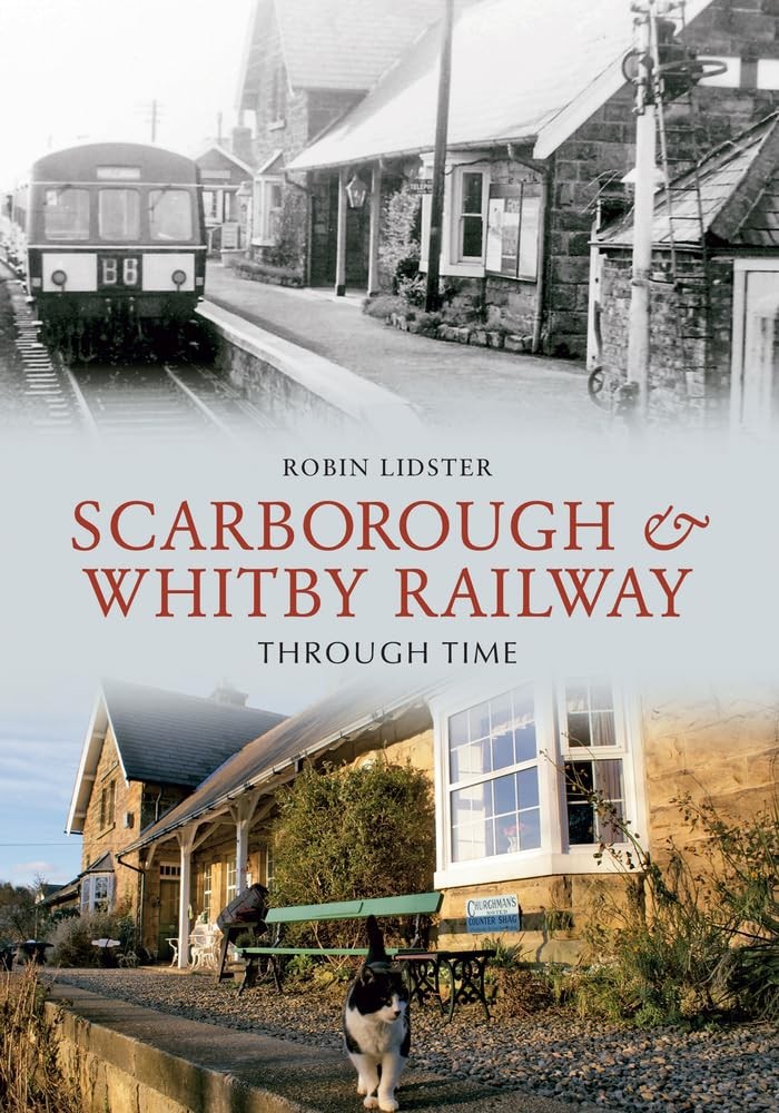 Scarborough and Whitby Railway Through Time - Image 7