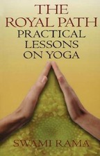 Royal Path: Lessons on Yoga - Paperback By Rama, Swami - GOOD