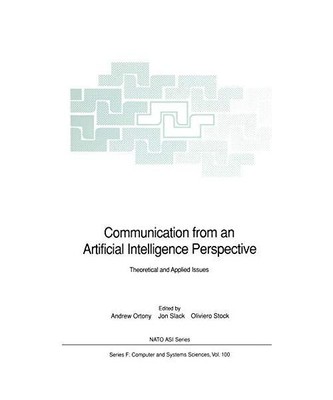 Communication from an Artificial Intelligence Perspective: Theoretical and Appli