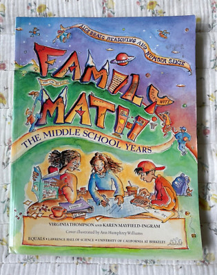 Family Math - The Middle School Years, Grades 5-8 : Algebraic Reasoning