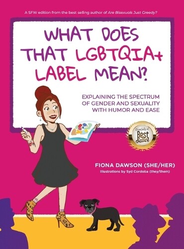 Fiona Dawson What Does That LGBTQIA+ Label Mean? (Copertina rigida)