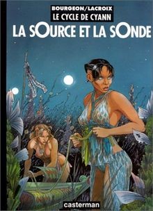 Le Cycle de Cyann. Vol. 1. La Source et la sonde  v... | Buch | Zustand sehr gut