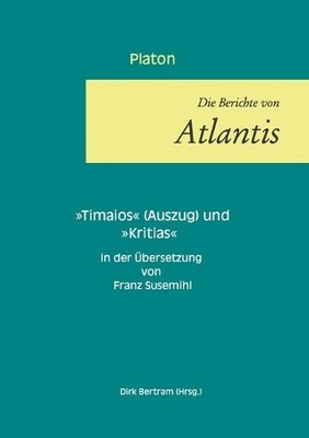 Platon Die Berichte von Atlantis (Taschenbuch)