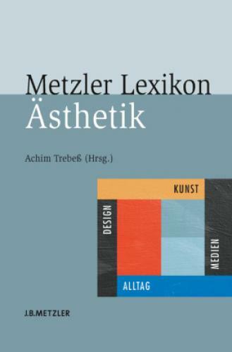 Thumbnail - Metzler Lexikon Ästhetik; . Kunst, Medien, Design Und Alltag 1993