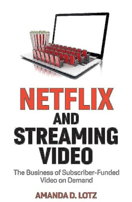 Netflix and Streaming Video: The Business of Subsc ribe - Paperback NEW Lotz, Am