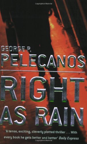 Right As Rain,George Pelecanos