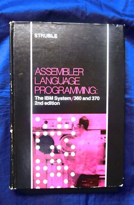 Assembler Language Programming : The IBM System 360 by George W. Struble (1975,