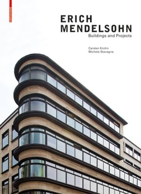 Erich Mendelsohn: Buildings and Projects by Carsten Krohn: Used