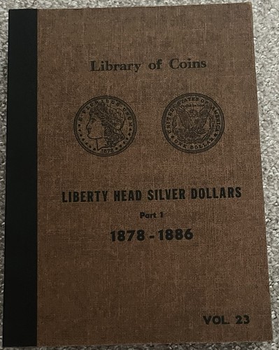 LIBRARY OF COINS ALBUM VOLUME 23 MORGAN SILVER DOLLARS PART 1 1878-1886