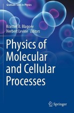 Physics of Molecular and Cellular Processes by Krastan B. Blagoev Paperback Book