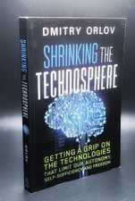 Shrinking the Technosphere: Getting a Grip on Technologies that Limit our Auto..