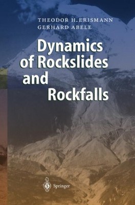 Erismann - Dynamics of Rockslides and Rockfalls - New hardback or case - X555z
