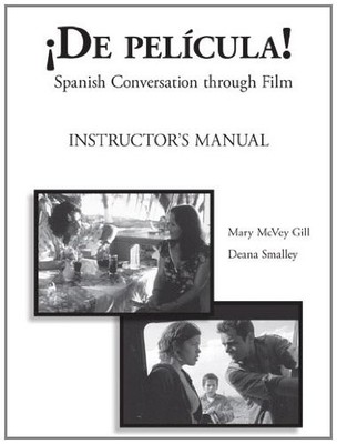 De Pelicula! Instructor's Manual: Spanish Conversation Through Film (Spanish...