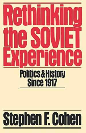 Rethinking the Soviet Experience: - Paperback, by Cohen Stephen F. - Good