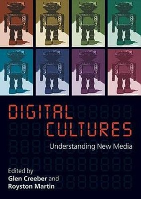 Digital culture: understanding new media: Understanding by Creeber, . 0335221971