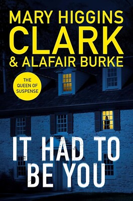 It Had To Be You Paperback by Mary Higgins-Clark (Author) [ NEW BOOK ] FREE SHIP