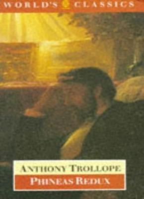 Phineas Redux (World's Classics),Anthony Trollope, John C. Whale, F.S.L. Lyons