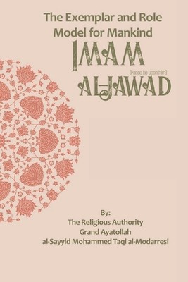 Das Vorbild und Vorbild für die Menschheit: Imam al-Jawad von Großayatollah Al-Say