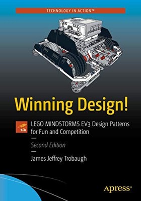 WINNING DESIGN!: LEGO MINDSTORMS EV3 DESIGN PATTERNS FOR By James Jeffrey NEW