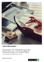 Lukas Westendorf | Konzepte Zur Optimierung Der Finanzierung Von Immobilien....