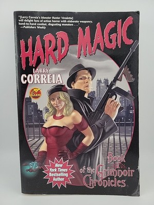 Hard Magic: Book I of the Grimnoir Chronicles By Larry Correia (Paperback) 