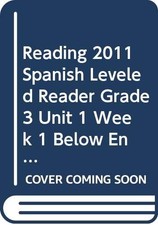 Reading 2011 Spanish Leveled Reader Grade 3 Unit 1 Week 1 - VERY GOOD
