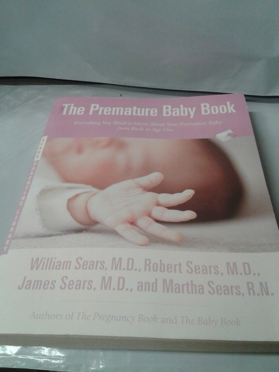 The Premature Baby Book: Everything You Need to Know About Your Premature  Baby f